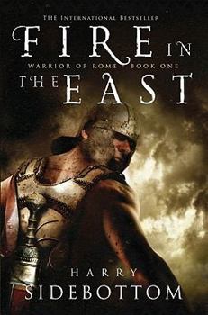 Paperback Fire in the East: Warrior of Rome: Book 1 Book