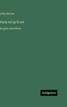 Paris tel qu'il est: en gros caractères (French Edition)