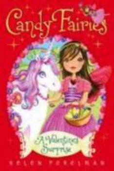 Candy Fairies: Valentine Surprise - Book #7 of the Candy Fairies