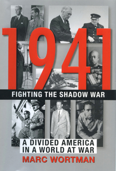 Hardcover 1941: Fighting the Shadow War: A Divided America in a World at War Book