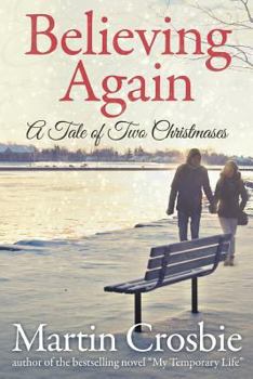 Paperback Believing Again: A Tale Of Two Christmases Book