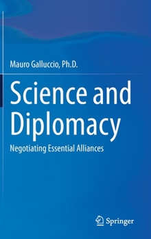 Hardcover Science and Diplomacy: Negotiating Essential Alliances Book