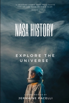 Paperback NASA history and robotics: Explore the universe (Elon musk secrets project) Book