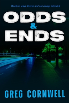 Paperback Odds & Ends: Death in ways diverse and not always intended Book