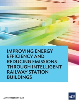 Paperback Improving Energy Efficiency and Reducing Emissions through Intelligent Railway Station Buildings Book