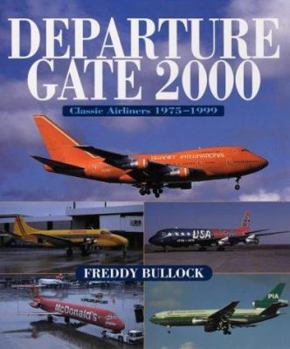 Paperback Departure Gate 2000: Classic Airliners 1975-1999 Book
