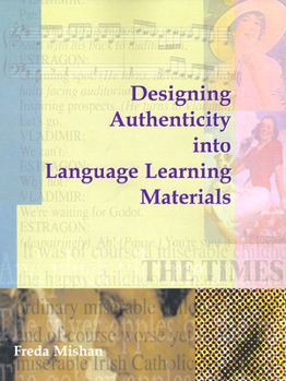 Paperback Designing Authenticity Into Language Learning Materials Book