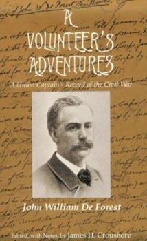 Paperback A Volunteer's Adventures: A Union Captain's Record of the Civil War Book