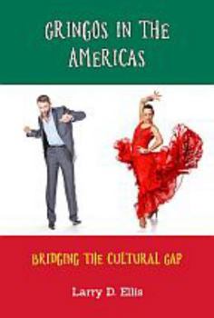 Paperback Gringos in the Americas: Bridging the Culture Gap Book