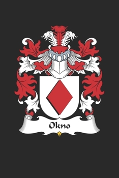 Paperback Okno: Okno Coat of Arms and Family Crest Notebook Journal (6 x 9 - 100 pages) Book