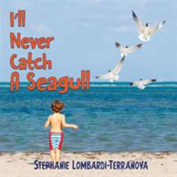 Paperback I'll Never Catch A Seagull Book