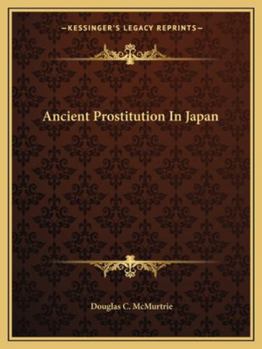 Paperback Ancient Prostitution In Japan Book