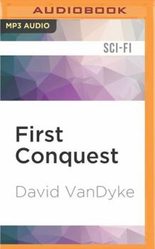 First Conquest - Book #1 of the Stellar Conquest