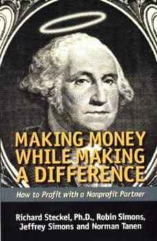 Paperback Making Money While Making a Difference: How to Profit with a Nonprofit Partner Book