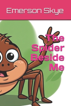 Paperback The Spider Beside Me Book