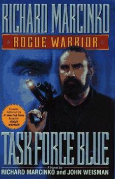 Rogue Warrior: Task Force Blue - Book #4 of the Rogue Warrior