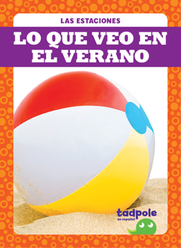Paperback Lo Que Veo En El Verano (What I See in Summer) [Spanish] Book