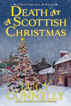 Death at a Scottish Christmas - Book #3 of the A Scottish Isle Mystery