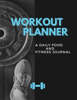 Paperback Workout Planner: A Daily Food and Fitness Journal Book