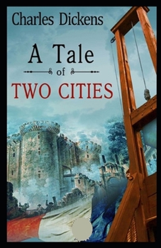 Paperback A Tale of Two Cities: (illustrated edition) Book