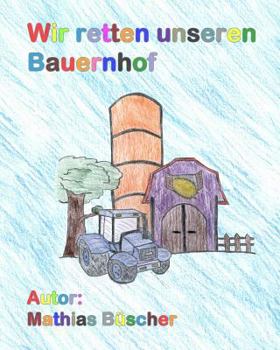 Paperback Wir retten unseren Bauernhof [German] Book