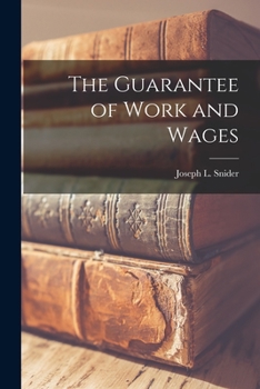 Paperback The Guarantee of Work and Wages Book