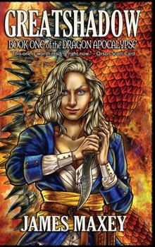 Greatshadow: Book One of the Dragon Apocalypse