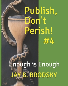 Paperback Publish, Don't Perish!: #4. Enough is Enough Book