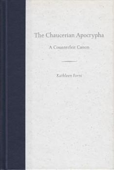 The Chaucerian Apocrypha: A Counterfeit Canon