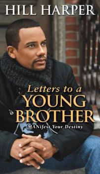 Hardcover Letters to a Young Brother: Manifest Your Destiny Book