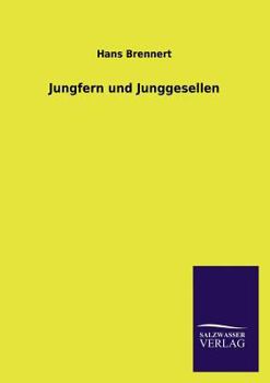 Paperback Jungfern Und Junggesellen [German] Book