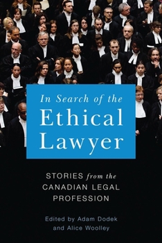 Paperback In Search of the Ethical Lawyer: Stories from the Canadian Legal Profession Book