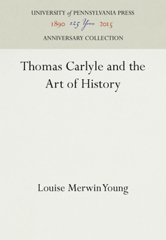 Hardcover Thomas Carlyle and the Art of History Book