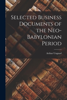 Paperback Selected Business Documents of the Neo-Babylonian Period Book