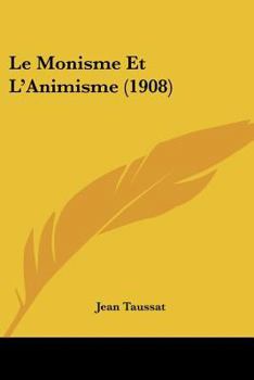 Paperback Le Monisme Et L'Animisme (1908) [French] Book