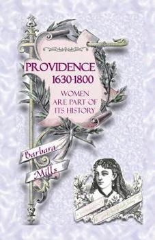 Paperback Providence: 1630-1800 - Women Are Part of Its History Book