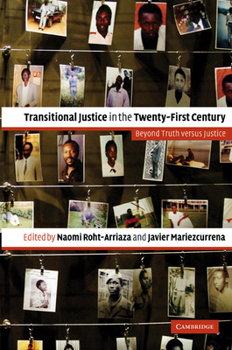 Paperback Transitional Justice in the Twenty-First Century: Beyond Truth Versus Justice Book