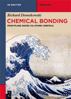 Paperback Chemical Bonding: From Plane Waves Via Atomic Orbitals Book