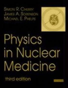 Hardcover Physics in Nuclear Medicine Book