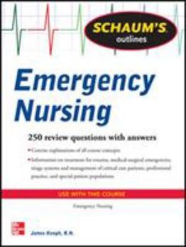 Paperback Schaum's Outline of Emergency Nursing: 242 Review Questions Book