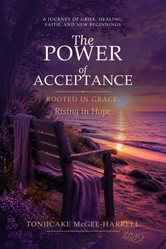 Paperback The Power of Acceptance: Rooted in Grace Rising in Hope Book