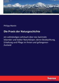 Die Praxis Der Naturgeschichte