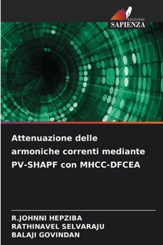 Paperback Attenuazione delle armoniche correnti mediante PV-SHAPF con MHCC-DFCEA [Italian] Book