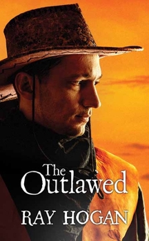 The Outlawed: A Shawn Starbuck Western (G K Hall Large Print Book Series (Cloth)) - Book #2 of the Shawn Starbuck Westerns