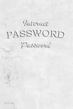 Paperback Internet Password book: Logbook Internet Address & Password alphabetical 110 Pages, 6" x 9" Write Journal Soft Cover Matte Finish Book