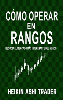 Paperback Cómo Operar en Rangos: Negocia el Mercado más Interesante del Mundo [Spanish] Book