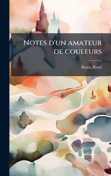 Notes d'un amateur de couleurs (French Edition)