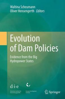 Paperback Evolution of Dam Policies: Evidence from the Big Hydropower States Book