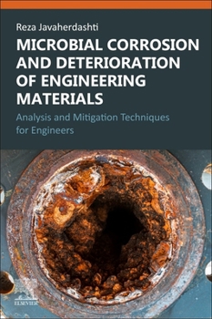 Paperback Microbial Corrosion and Deterioration of Engineering Materials: Analysis and Mitigation Techniques for Engineers Book