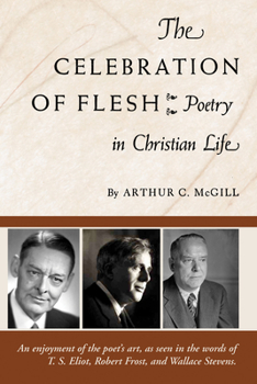 The celebration of flesh;: Poetry in Christian life,